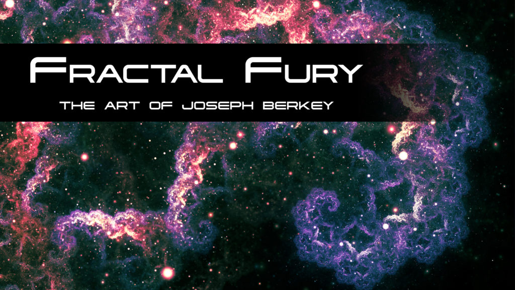 Fractal Fury - The Art of Joseph Berkey